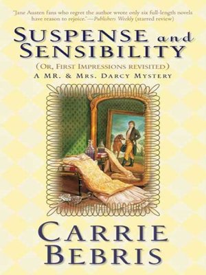 cover image of Suspense and Sensibility: Or, First Impressions Revisited